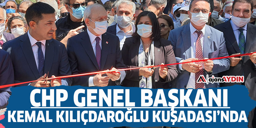 CHP Genel Başkanı Kemal Kılıçdaroğlu Kuşadası'nda