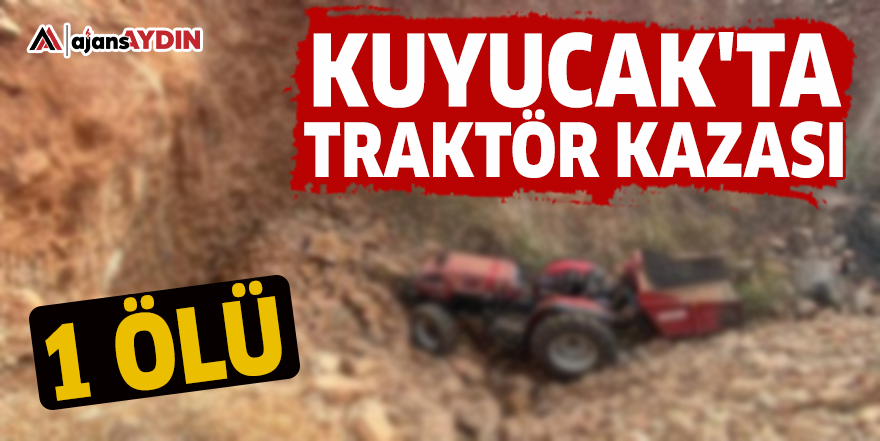 Kuyucak'ta traktör kazası