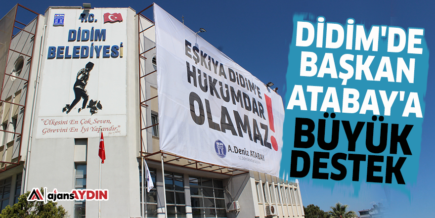Didim'de Başkan Atabay'a büyük destek