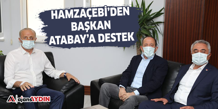 Hamzaçebi’den Başkan Atabay'a destek