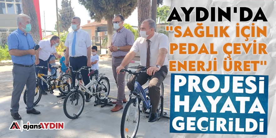 Aydın'da "Sağlık için pedal çevir, enerji üret" projesi hayata geçirildi