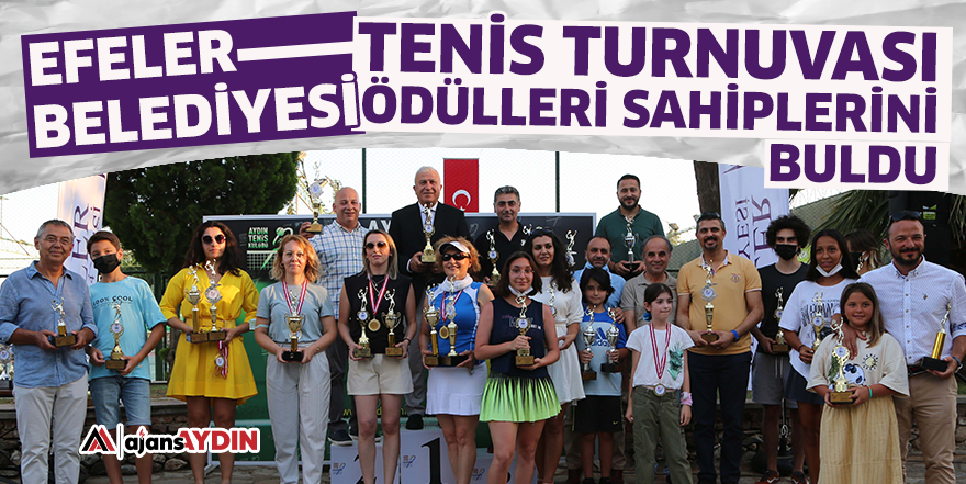 Efeler Belediyesi Tenis Turnuvası ödülleri sahiplerini buldu