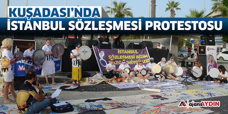 Kuşadası'nda İstanbul Sözleşmesi protestosu