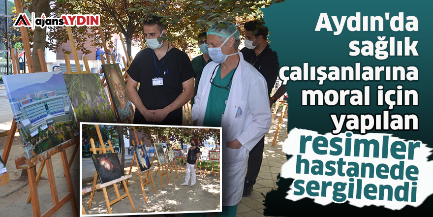 Aydın'da sağlık çalışanlarına moral için yapılan resimler hastanede sergilendi