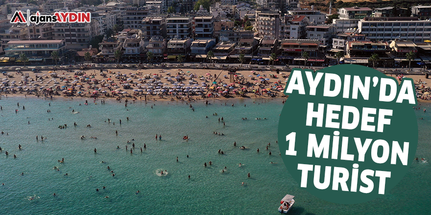 Aydın'da hedef 1 milyon turist