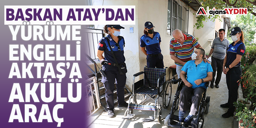 Başkan Atay'dan yürüme engelli Aktaş'a akülü araç