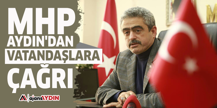 MHP Aydın'dan vatandaşlara çağrı