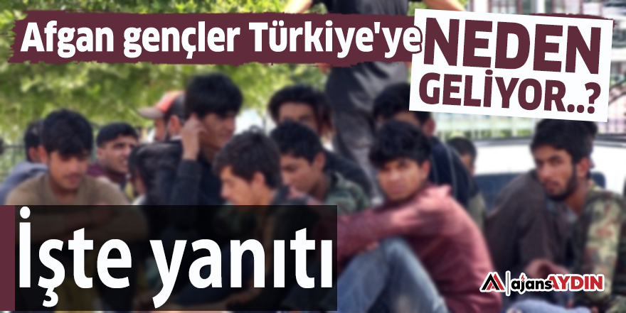 Afgan gençler Türkiye'ye neden geliyor..?