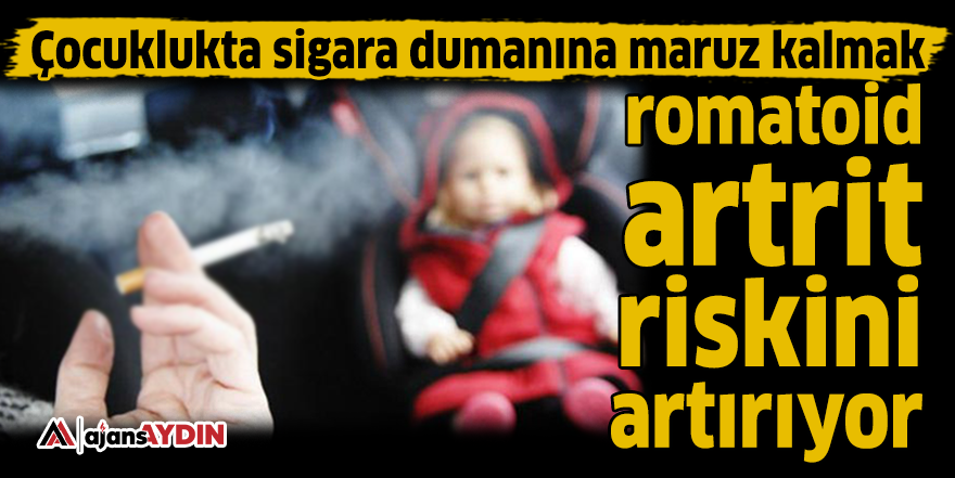 Çocuklukta sigara dumanına maruz kalmak romatoid artrit riskini artırıyor