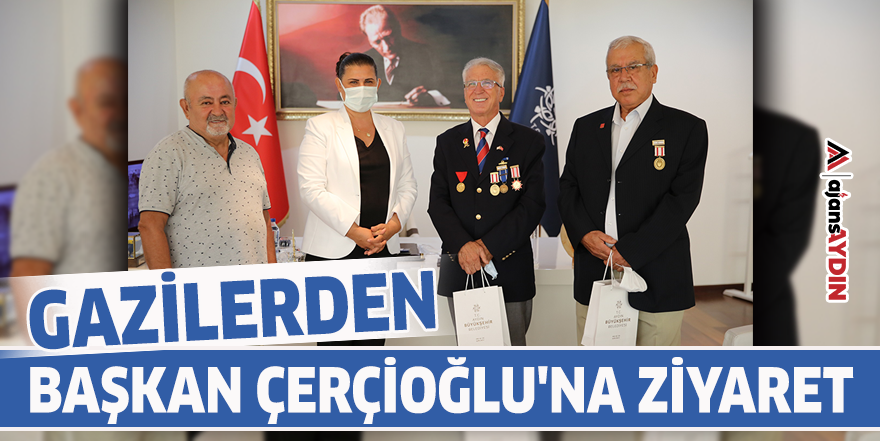 Gazilerden Başkan Çerçioğlu'na ziyaret