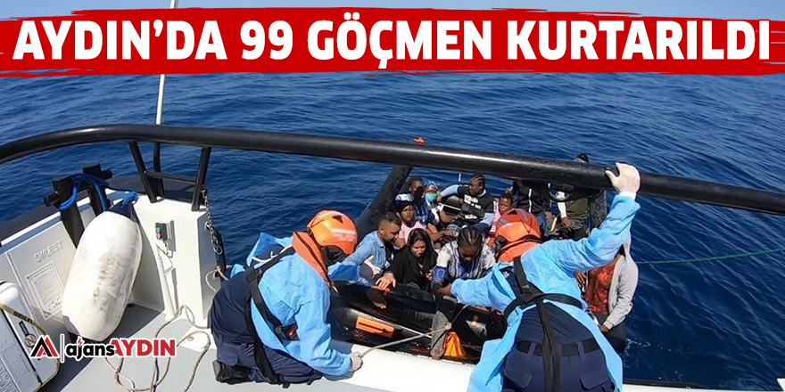 Aydın'da 99 göçmen kurtarıldı
