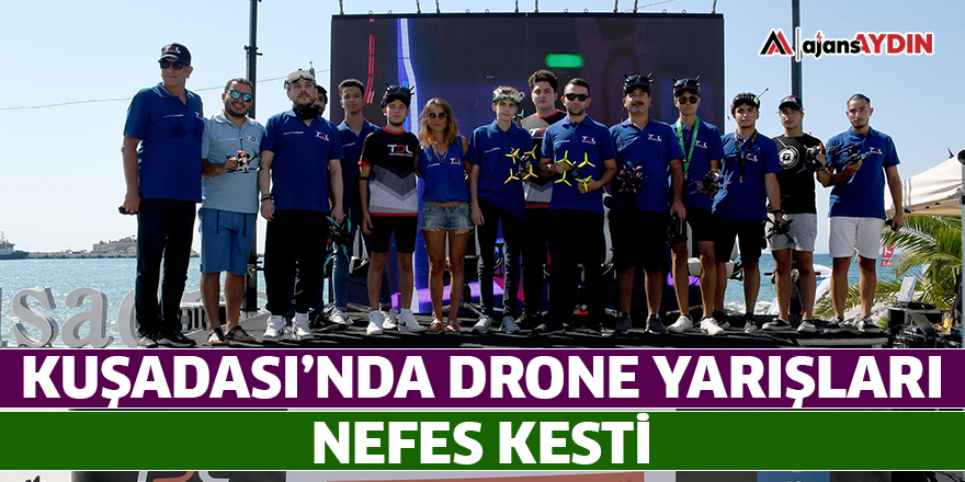 Kuşadası'nda drone yarışları nefes kesti