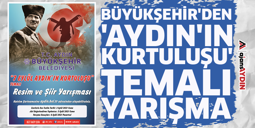 Büyükşehir'den 'Aydın'ın Kurtuluşu' temalı yarışma