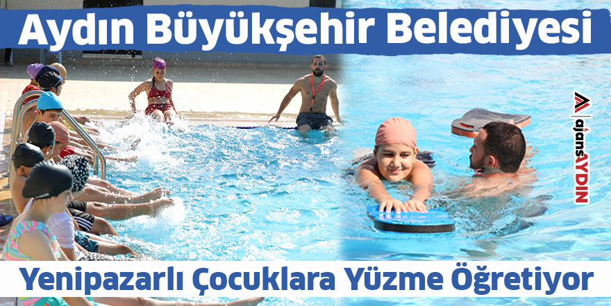 Aydın Büyükşehir Belediyesi Yenipazarlı çocuklara yüzme öğretiyor