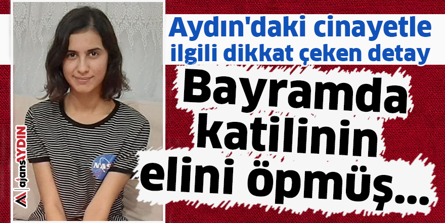 Aydın'daki cinayetle ilgili dikkat çeken detay