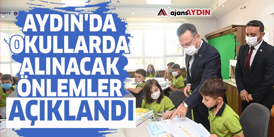 Aydın'da okullarda alınacak önlemler açıklandı