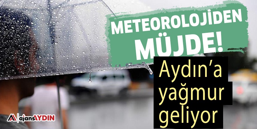 Aydın'a yağmur geliyor