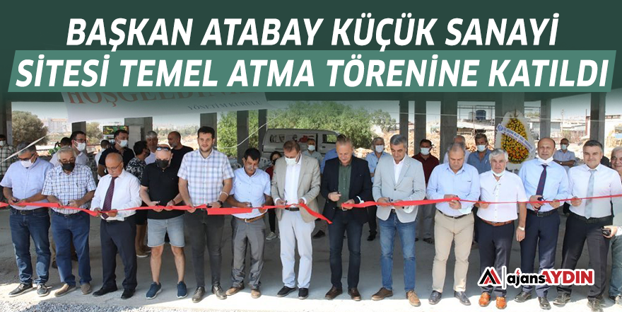 Başkan Atabay küçük sanayi sitesi temel atma törenine katıldı