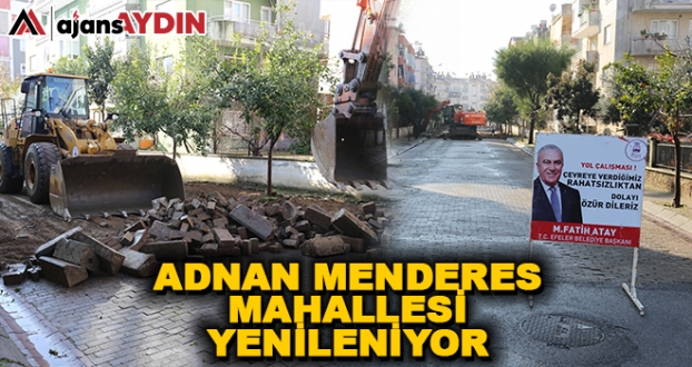 Adnan Menderes Mahallesi yenileniyor