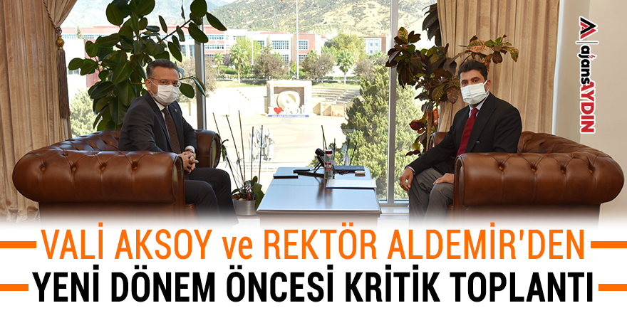 Vali Aksoy ve Rektör Aldemir'den yeni dönem öncesi kritik toplantı