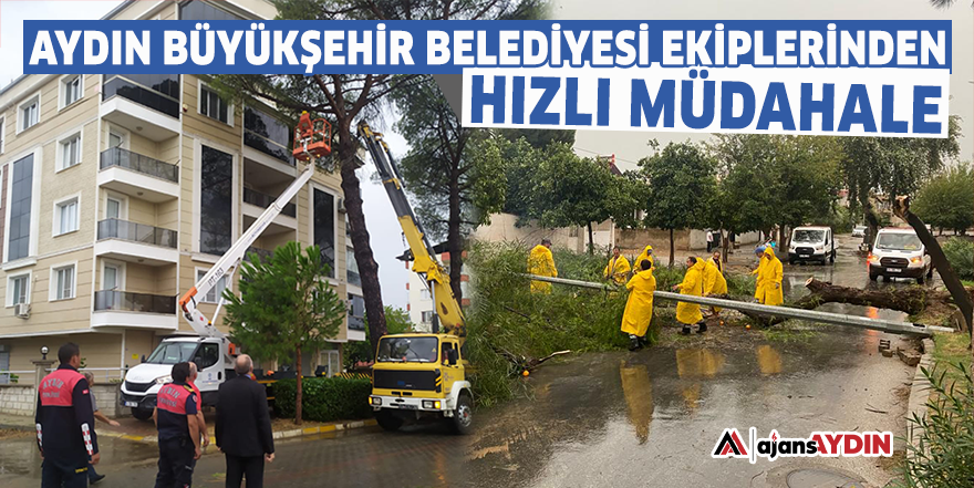 Aydın Büyükşehir Belediyesi ekiplerinden hızlı müdahale
