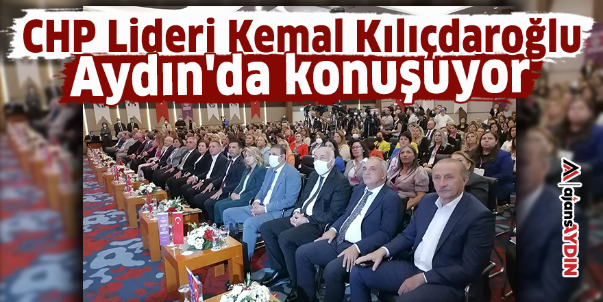 CHP Lideri Kemal Kılıçdaroğlu Aydın'da konuşuyor