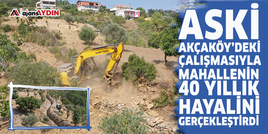 ASKİ Akçaköy'deki çalışmasıyla mahallenin 40 yıllık hayalini gerçekleştirdi