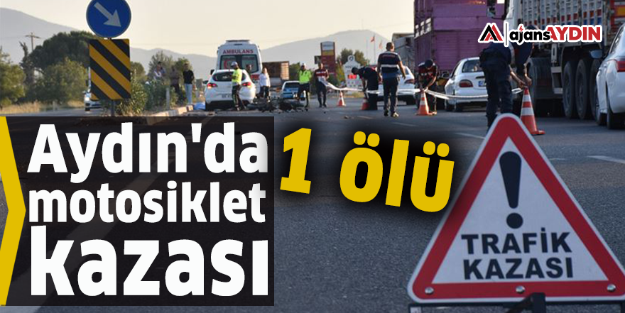 Aydın'da motosiklet kazası