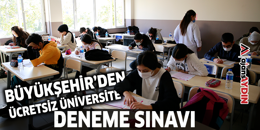 Büyükşehir’den ücretsiz üniversite deneme sınavı