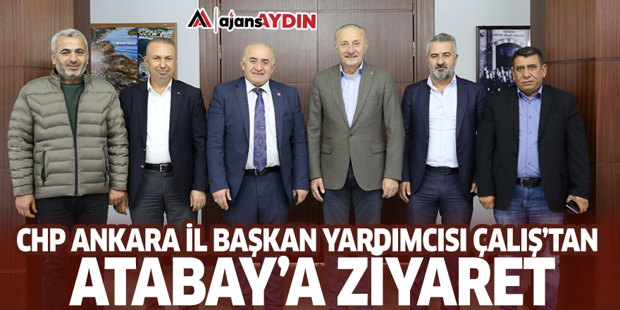 CHP Ankara İl Başkan Yardımcısı Çalış’tan Atabay’a ziyaret