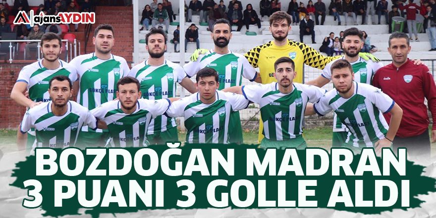 Bozdoğan Madran 3 puanı 3 golle aldı