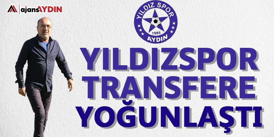 Yıldızspor transfere yoğunlaştı