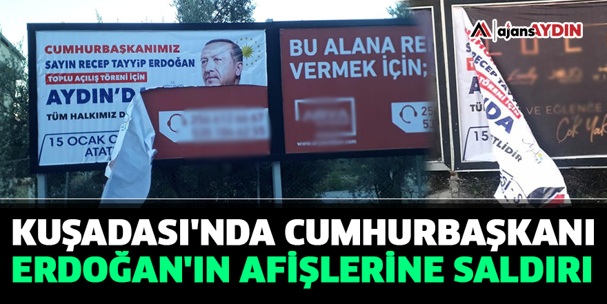 Kuşadası'nda Cumhurbaşkanı Erdoğan'ın afişlerine saldırı