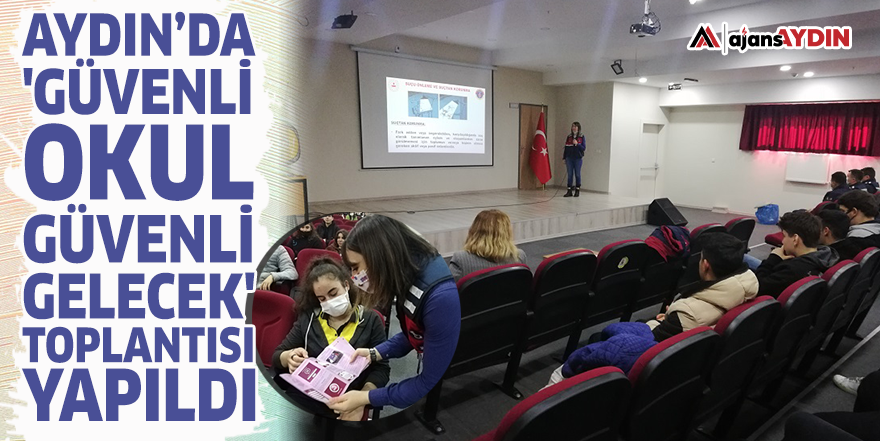 Aydın’da 'Güvenli Okul Güvenli Gelecek' toplantısı yapıldı