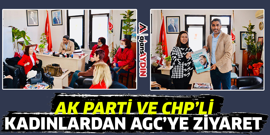 AK Parti ve CHP’li kadınlardan AGC’ye ziyaret