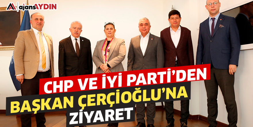 Chp Ve İyi Parti’den Başkan Çerçioğlu’na Ziyaret