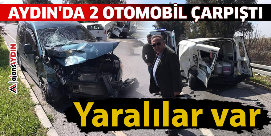 Aydın'da 2 otomobil çarpıştı