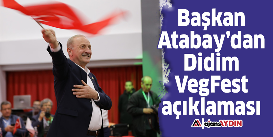 Başkan Atabay’dan Didim VegFest açıklaması