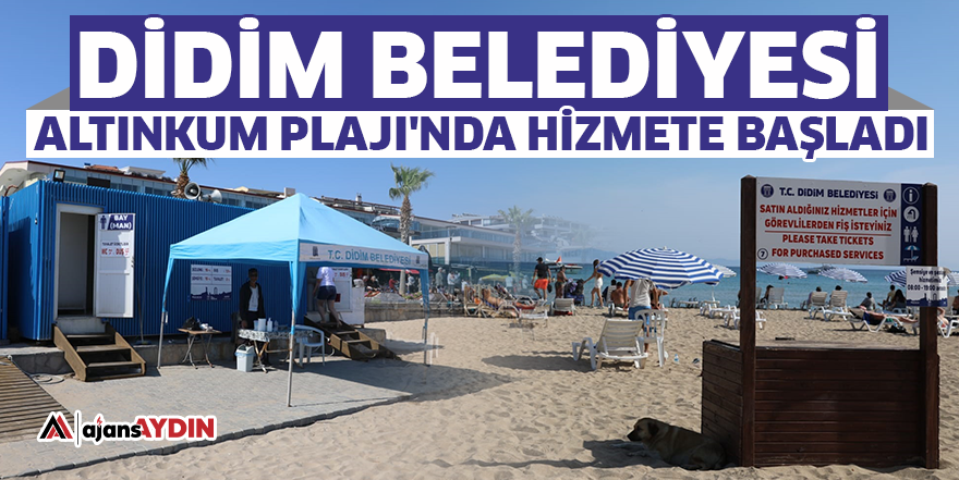 Didim Belediyesi Altınkum Plajı'nda hizmete başladı