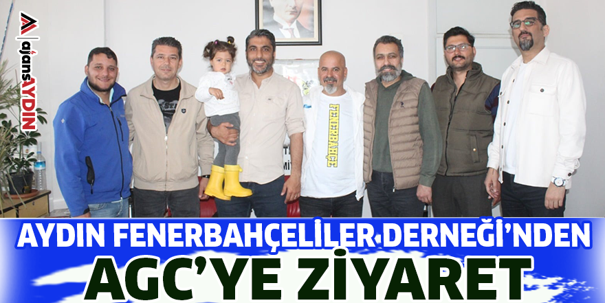 Aydın Fenerbahçeliler Derneği’nden AGC’ye ziyaret
