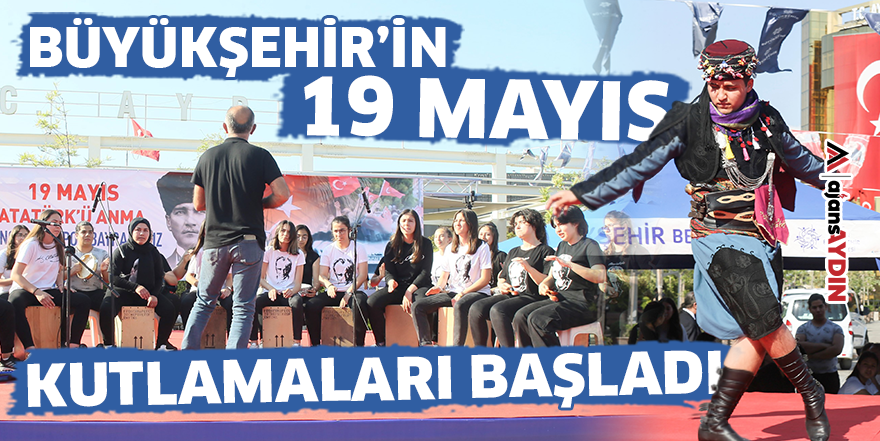 Büyükşehir'in 19 Mayıs kutlamaları başladı