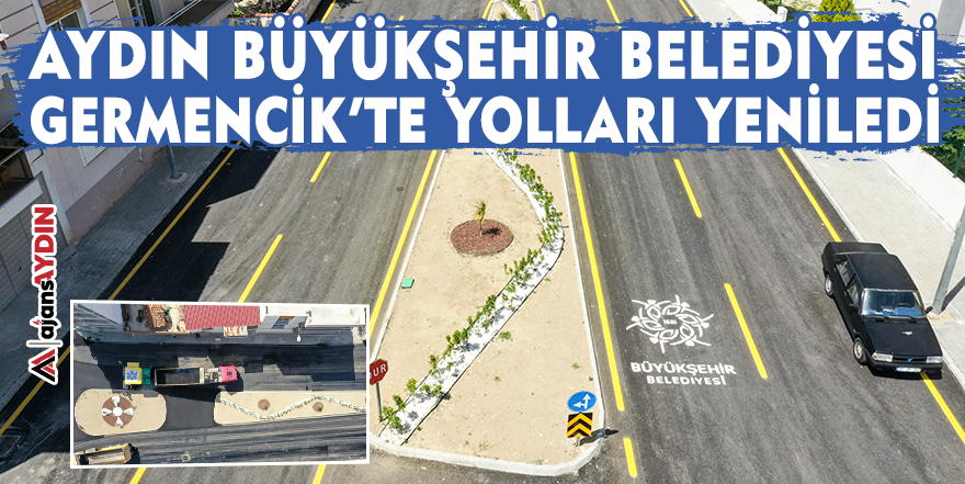 Aydın Büyükşehir Belediyesi Germencik'te yolları yeniledi