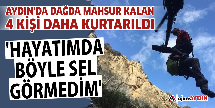 Aydın'da dağda mahsur kalan 4 kişi daha kurtarıldı