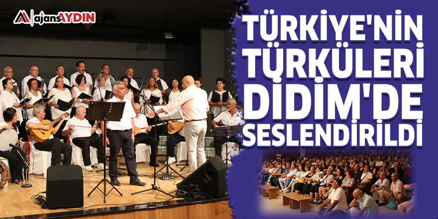 Türkiye'nin türküleri Didim'de seslendirildi