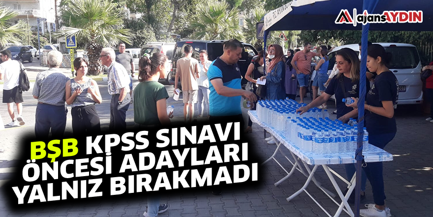 BŞB KPSS sınavı öncesi adayları yalnız bırakmadı