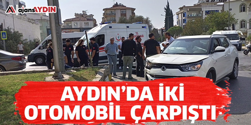 Aydın'da iki otomobil çarpıştı
