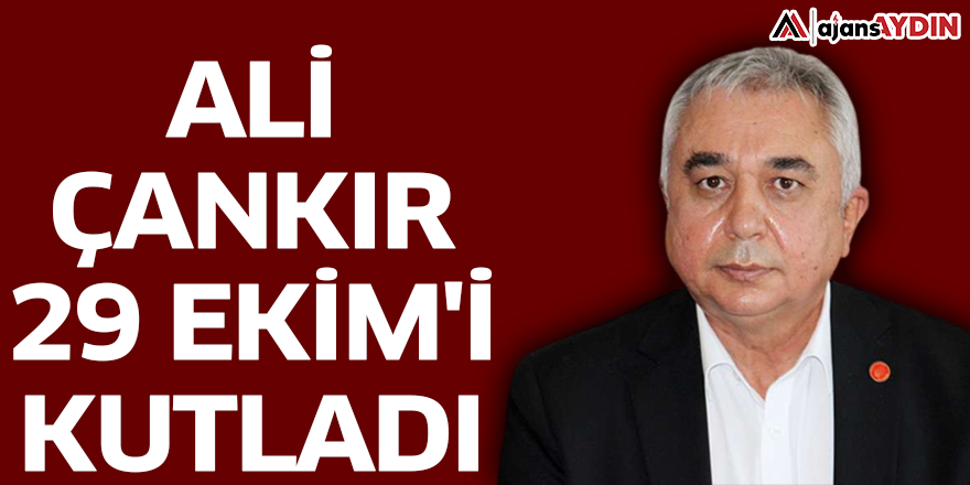 Ali Çankır 29 Ekim'i kutladı