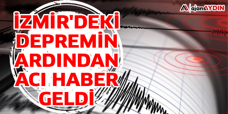 İzmir'deki depremin ardından acı haber geldi