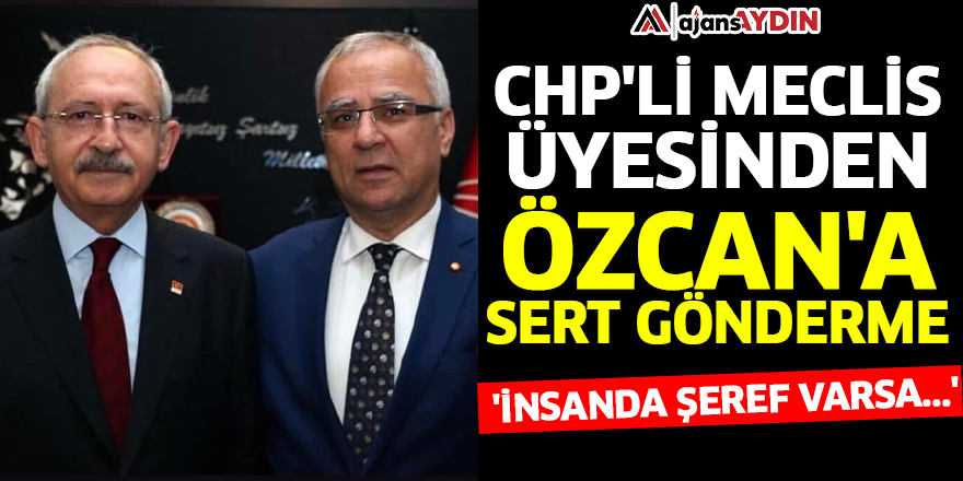 CHP'li meclis üyesinden Özcan'a sert gönderme