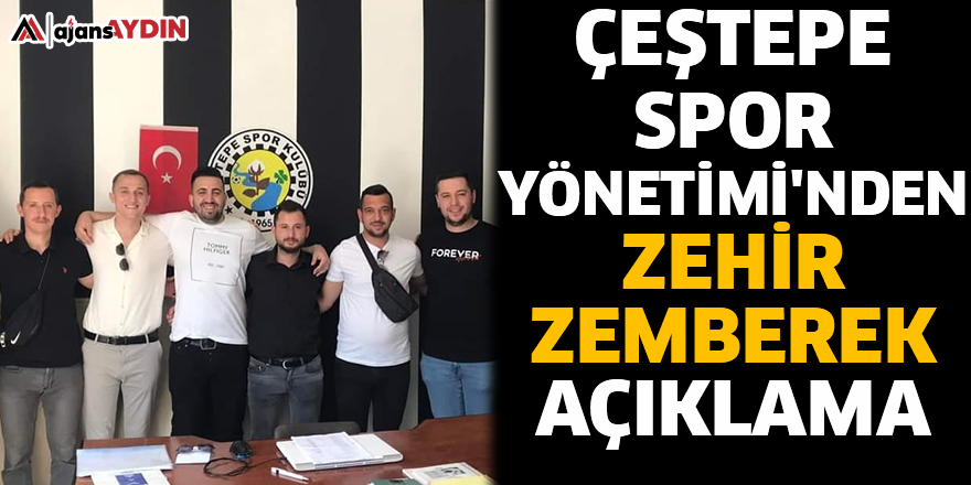 Çeştepe Spor Yönetimi'nden Zehir Zemberek Açıklama